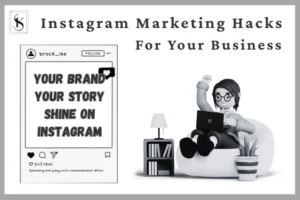 Instagram marketing hacks to grow your business into a brand, featuring a creative post and digital marketer illustration.